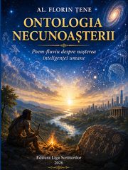 Al. Florin Țene sau Necunoașterea ca început al inteligenței